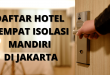 Ini Dia Daftar Hotel Tempat Rujukan Isolasi Mandiri di Jakarta