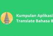 Cara Pakai Aplikasi Translate Bahasa Bali Mudah dan Lengkap