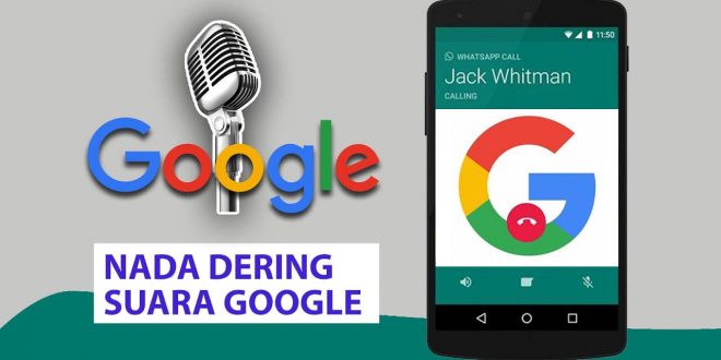 Cara Membuat Nada Dering Suara Google Tanpa Aplikasi Mudah